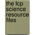 The Lcp Science Resource Files
