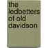 The Ledbetters of Old Davidson