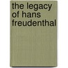 The Legacy Of Hans Freudenthal by Leen Streefland