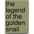 The Legend of the Golden Snail