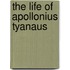 The Life Of Apollonius Tyanaus