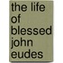 The Life Of Blessed John Eudes