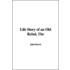The Life Story Of An Old Rebel
