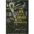 The Life of Christ in Woodcuts