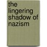 The Lingering Shadow Of Nazism