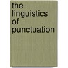 The Linguistics Of Punctuation door Geoffrey Nunberg