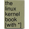 The Linux Kernel Book [With *] door Rémy Card