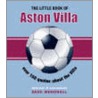 The Little Book Of Aston Villa door Dave Woodhall