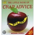 The Little Book Of Crap Advice