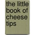The Little Book of Cheese Tips