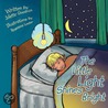 The Little Light Shines Bright door Juliette Goodrich