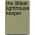 The Littlest Lighthouse Keeper