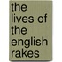 The Lives Of The English Rakes