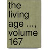 The Living Age ..., Volume 167 by Robert S. Littell