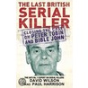 The Lost British Serial Killer by Paul Harrison