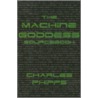 The Machine Goddess Sourc by Charles Phipps