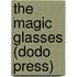 The Magic Glasses (Dodo Press)