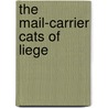 The Mail-Carrier Cats Of Liege door Gretchen Lamont