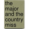 The Major And The Country Miss door Dorothy Elbury