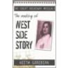 The Making Of  West Side Story door Keith Garebian