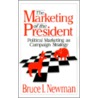 The Marketing Of The President door Bruce I. Newman