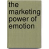 The Marketing Power of Emotion door Nicholas Jackson O'Shaughnessy