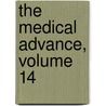 The Medical Advance, Volume 14 door Onbekend
