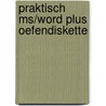Praktisch ms/word plus oefendiskette