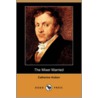 The Miser Married (Dodo Press) by Catherine Hutton