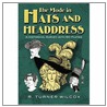 The Mode in Hats and Headdress door R. Turner Wilcox