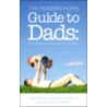 The Modern Mom's Guide to Dads by Jesse J. Rutherford