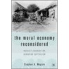 The Moral Economy Reconsidered by Stephen Wegren