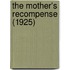 The Mother's Recompense (1925)