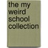 The My Weird School Collection