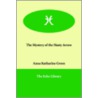 The Mystery Of The Hasty Arrow by Katharine Green Anna