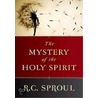 The Mystery of the Holy Spirit by R.C. Sproul
