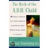 The Myth of the A. D. D. Child