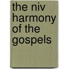 The Niv Harmony Of The Gospels door Stanley N. Gundry