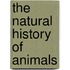 The Natural History Of Animals