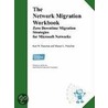 The Network Migration Workbook by Manuel L. Palachuk