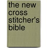 The New Cross Stitcher's Bible door Jane Greenoff