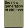 The New Generation of Airbrush door Katja Hassler