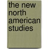 The New North American Studies door Winfried Siemerling