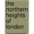 The Northern Heights Of London