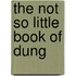 The Not So Little Book of Dung