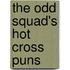 The Odd Squad's Hot Cross Puns