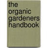 The Organic Gardeners Handbook door Michael Littlewood