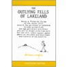 The Outlying Fells Of Lakeland door Alfred Wainwright