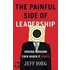 The Painful Side of Leadership