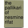 The Pallikari of Nesmine Rifat door David Solway